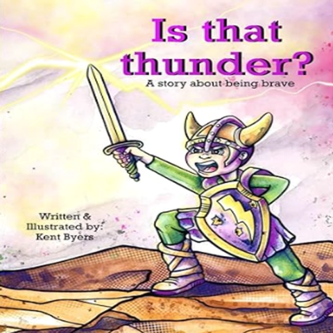 Kent Byers & Is That Thunder